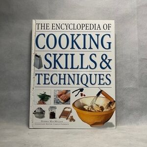 Encyclopedia of Cooking Skills Techniques 200+ Recipes 1000 Photos 256 Pgs Good